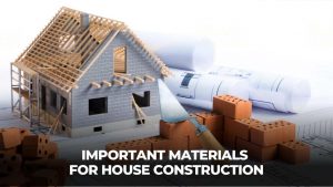 picture of a miniature house under construction with the text - important materials for house construction