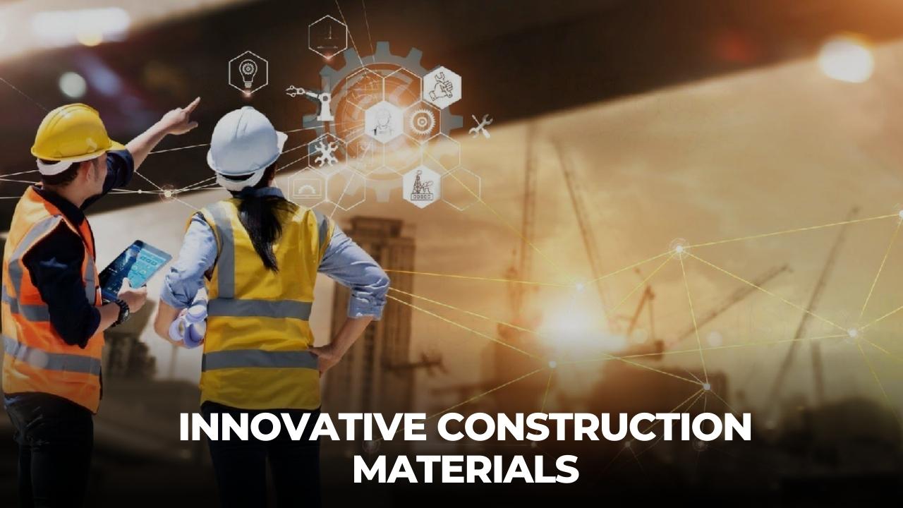 Picture of two construction workers with the text -innovative construction materials