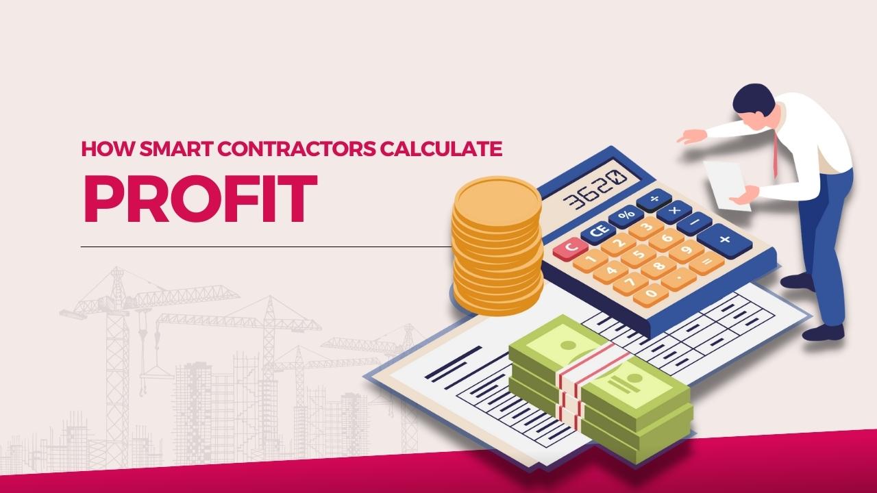 Picture of a man calculating his business profit. Picture has the following text- How smart contractors calculate profit