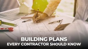Picture of a builder working on a building plan with the heading text - Building plans every contractor should know