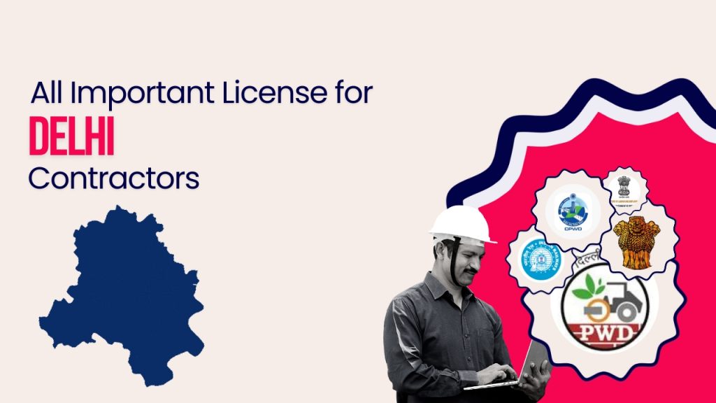 Picture of a construction worker and logo of official departments of Delhi government. Picture has the following text - All important license for Delhi contractors