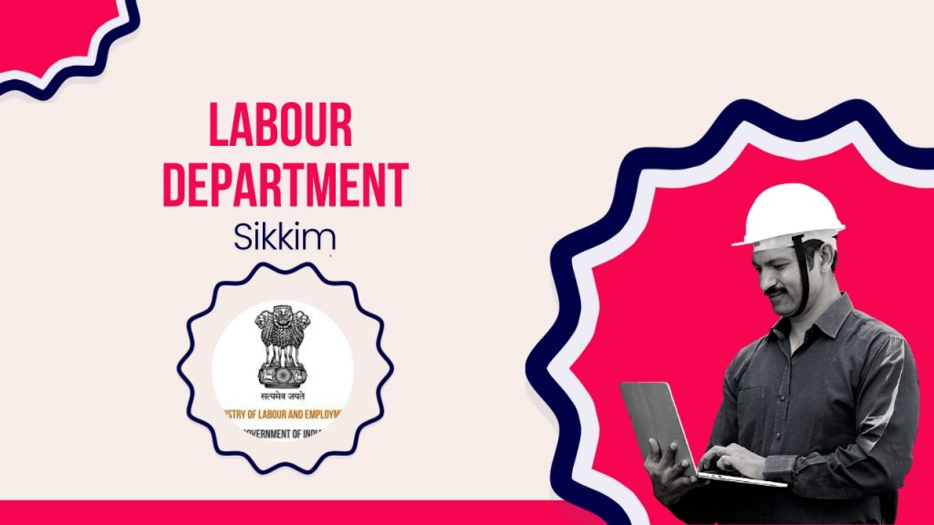 Picture showing a construction worker and the Labour department of Sikkim logo. The picture has the following text - Labour department Sikkim