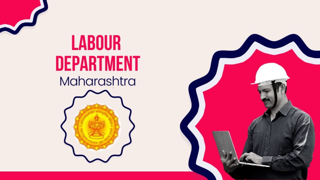 Picture showing a construction worker working on a laptop and Labour department logo. The picture has the following text -PWD Department Maharashtra