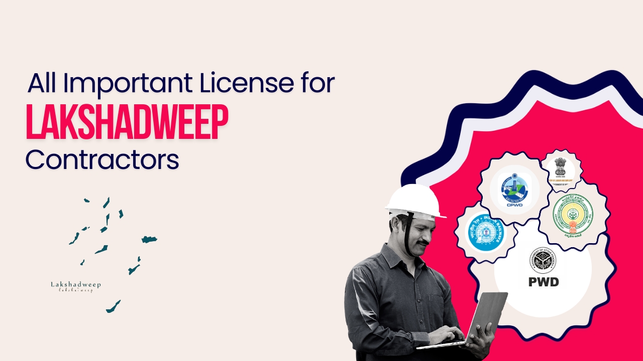 Picture of a construction worker and logo of official departments of Lakshadweep government. Picture has the following text - All important license for Lakshadweep contractors