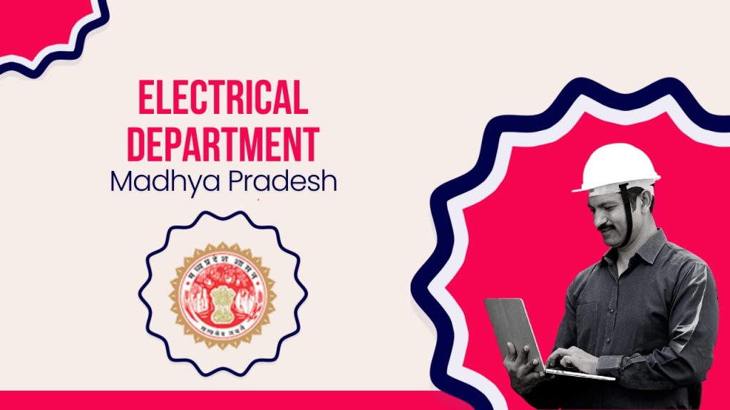 Picture showing a construction worker working on a laptop and the Electrical License department logo. The picture has the following text -Electrical Department Madhya Pradesh