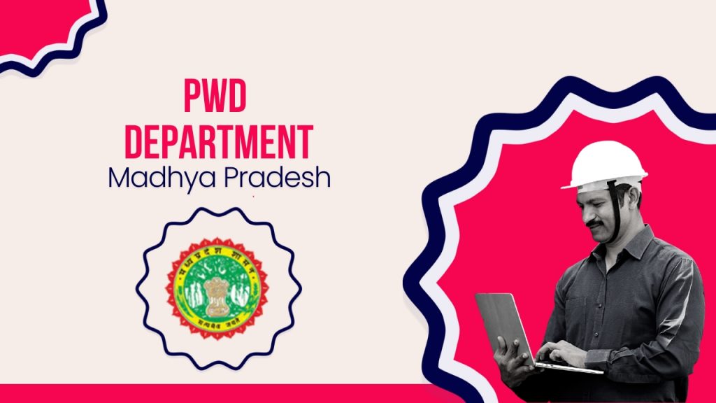 Picture showing a construction worker working on a laptop and PWD department logo. The picture has the following text -PWD Department Madhya Pradesh