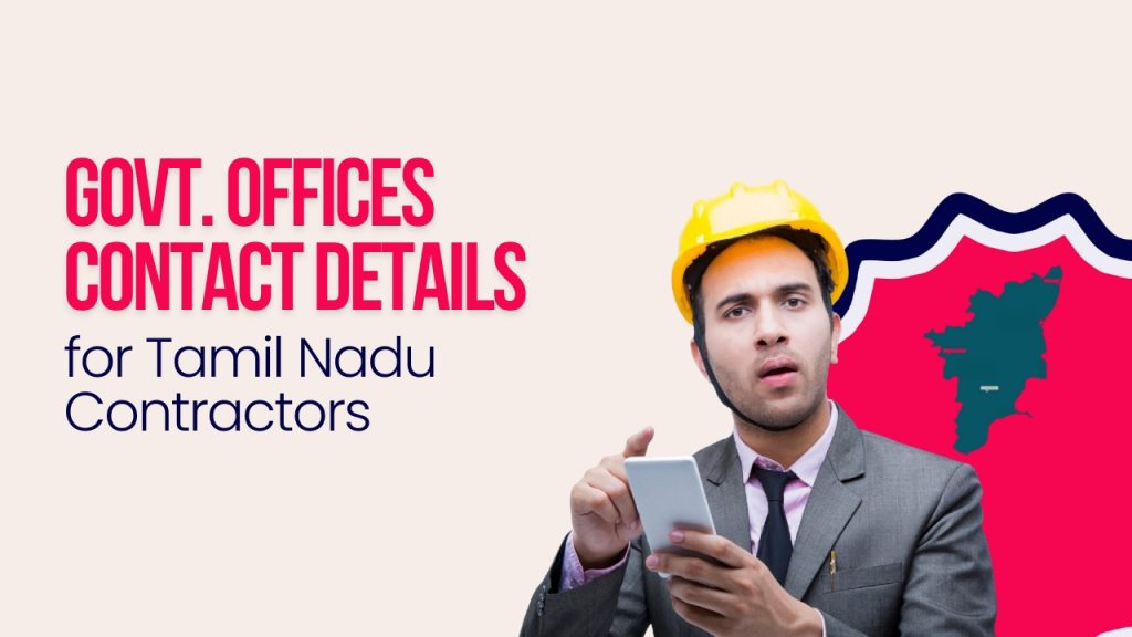 Picture showing a contractor and map of Tamil Nadu. Picture has the following text - Govt. offices details for Tamil Nadu Contractors