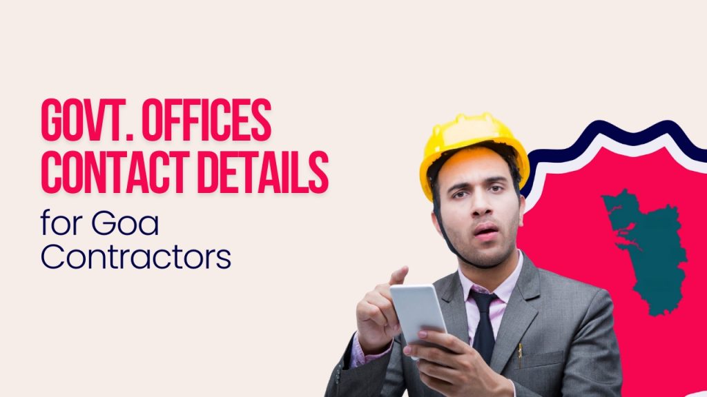 Picture showing a contractor and map of Goa Picture has the following text - Govt. offices details for Goa Contractors