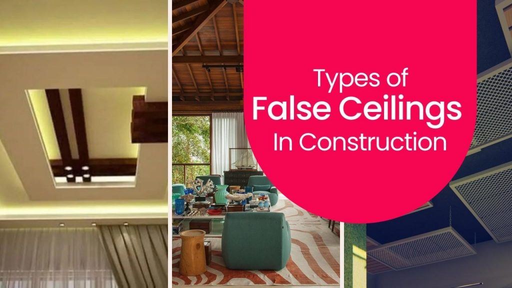 Picture showing types of false ceilings. Picture has the following text - Types of False Ceilings in Construction