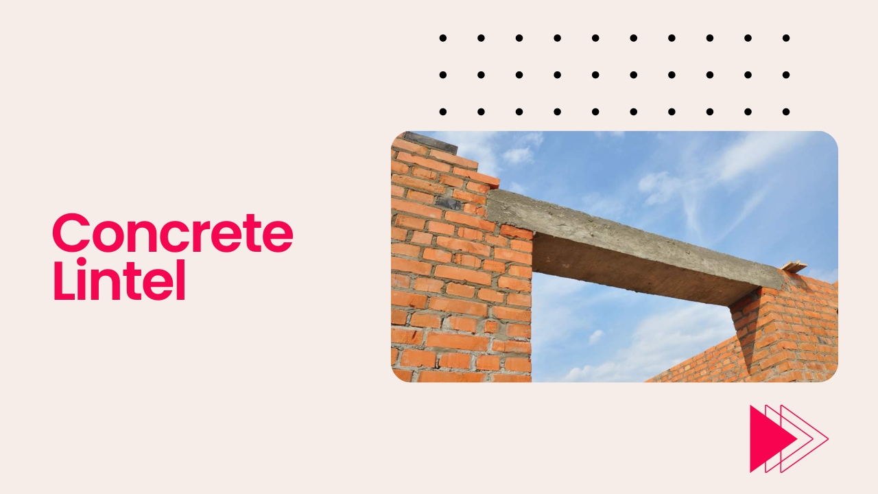 What Is Lintel? Uses And Types Of Lintels In Construction