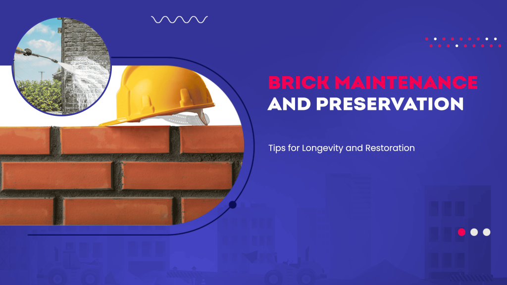 Image showing images of bricks and brick preservation methods. Image has the following heading text - Brick Maintenance and preservation