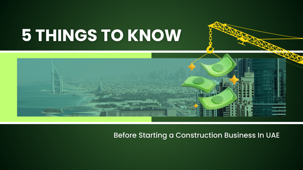 Image showing a crane holding money. Image has the following heading text - 5 things to know before starting a construction business in UAE