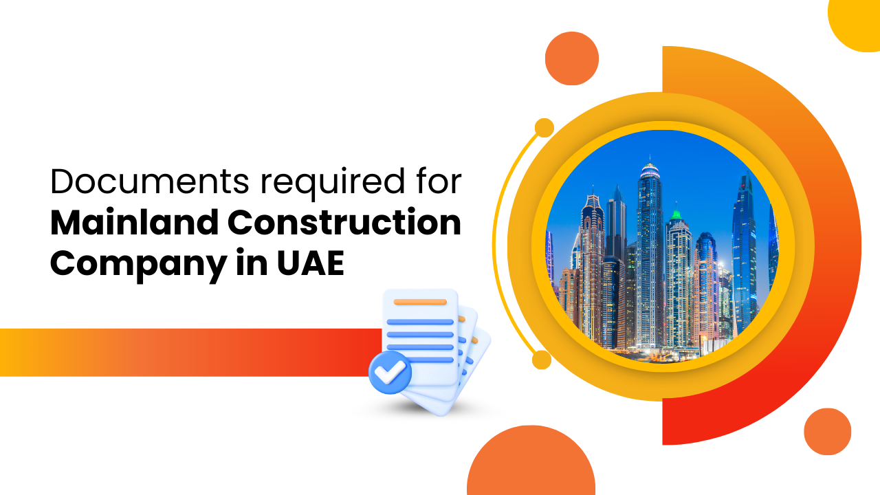 Image showing buildings. Image has the following heading text - Documents required for Mainland Construction Company in UAE