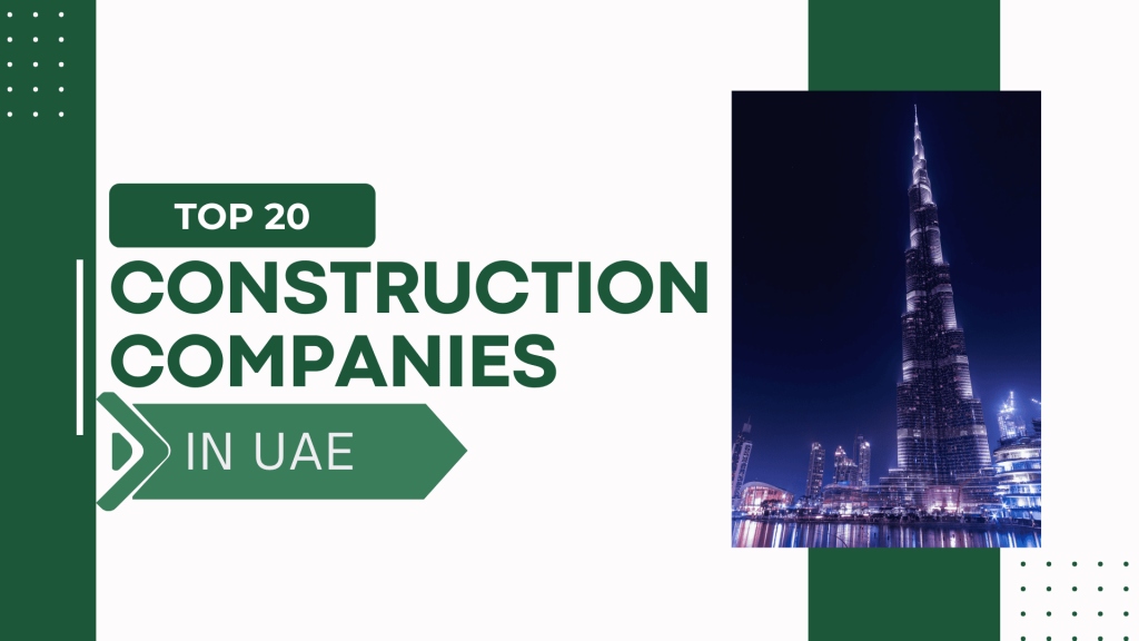 This image contains the landscape of UAE. This image has the following text: top 20 construction  companies in UAE.