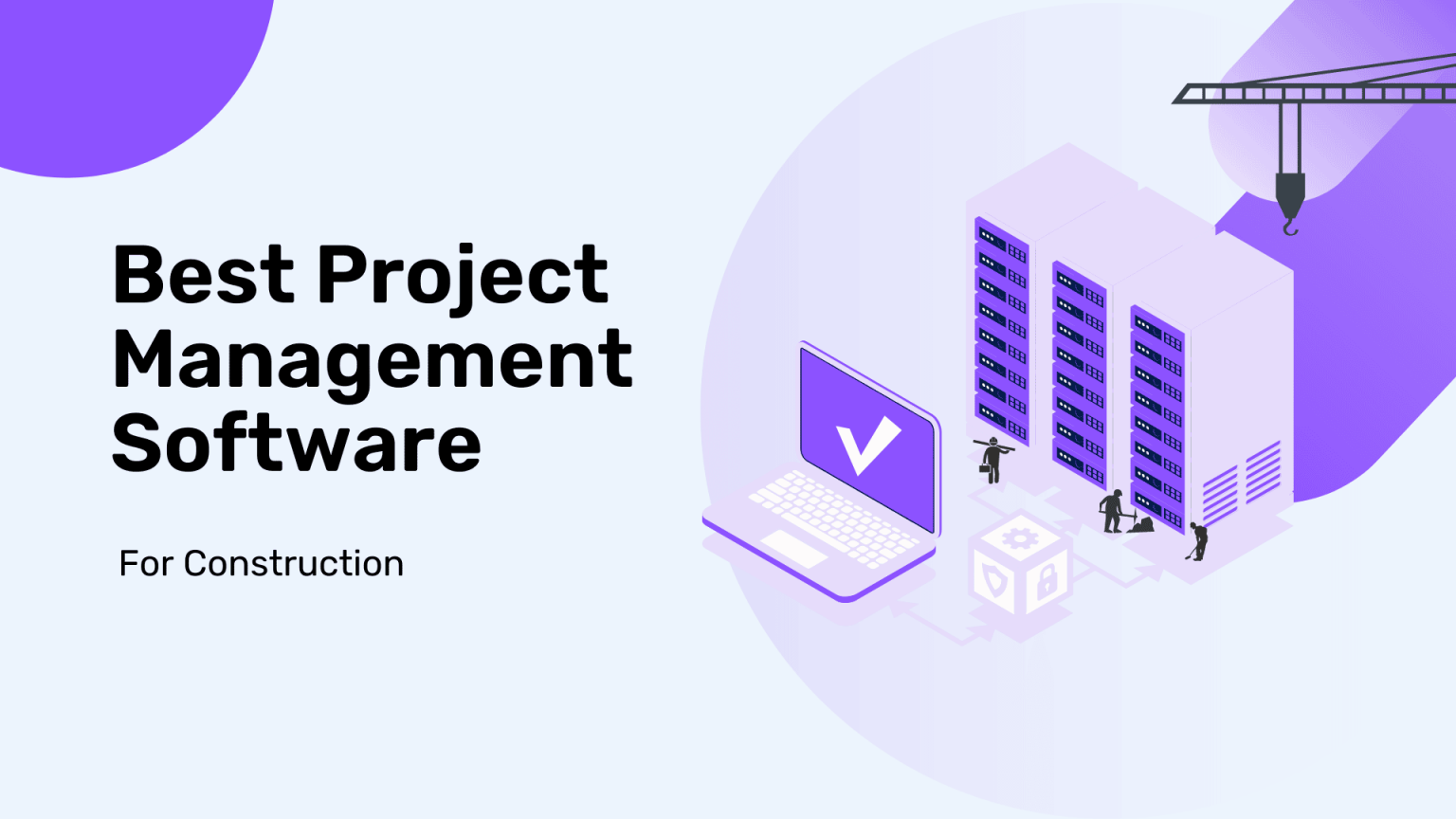 Best Project Management Software for Construction