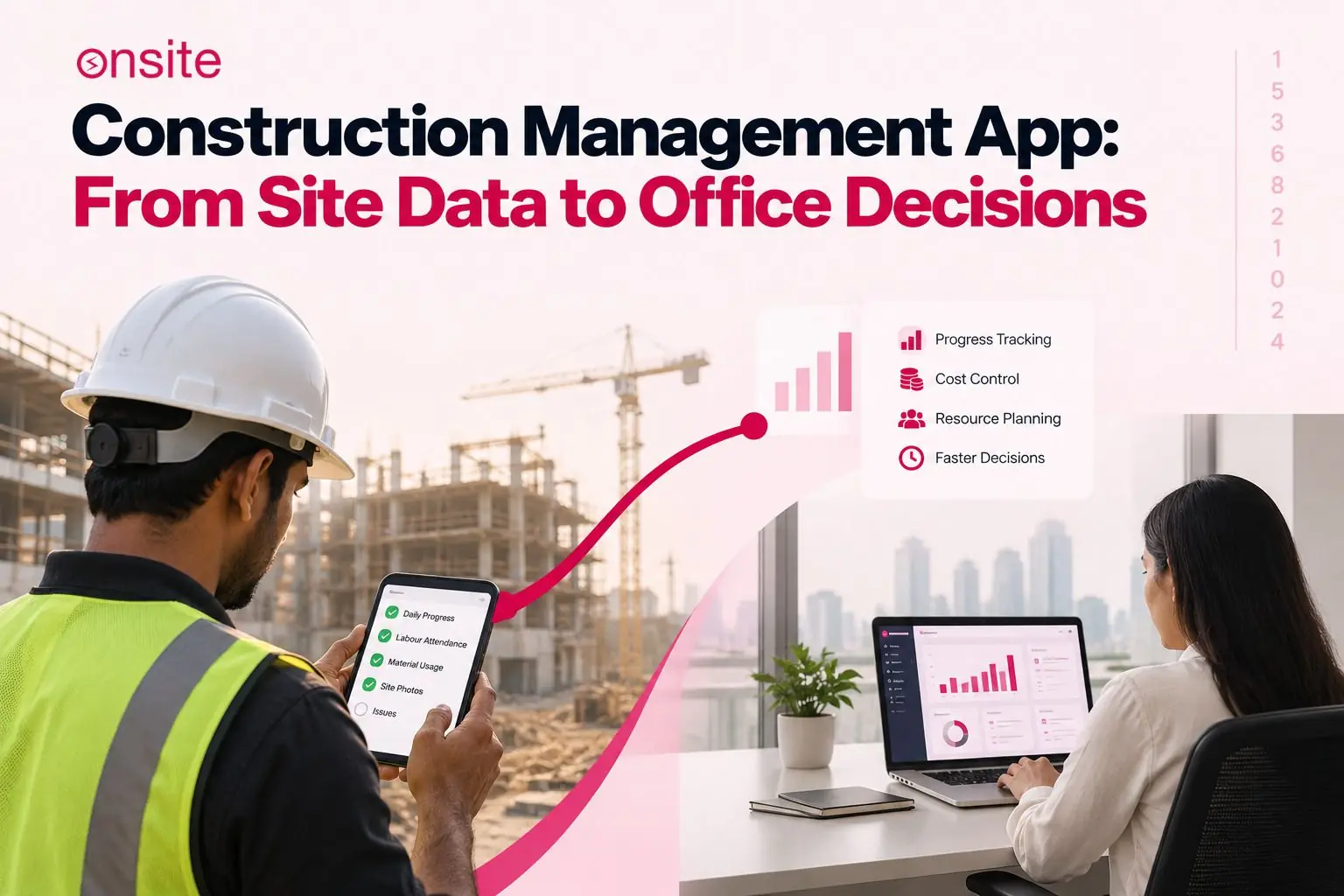 Construction Management App: From Site Data to Office Decisions