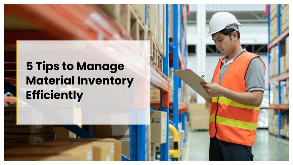 This image contains a man noting something on his notepad. He is in the inventory warehouse. This image contains the following meta text: 5 Tips to Manage Material Inventory Efficiently.