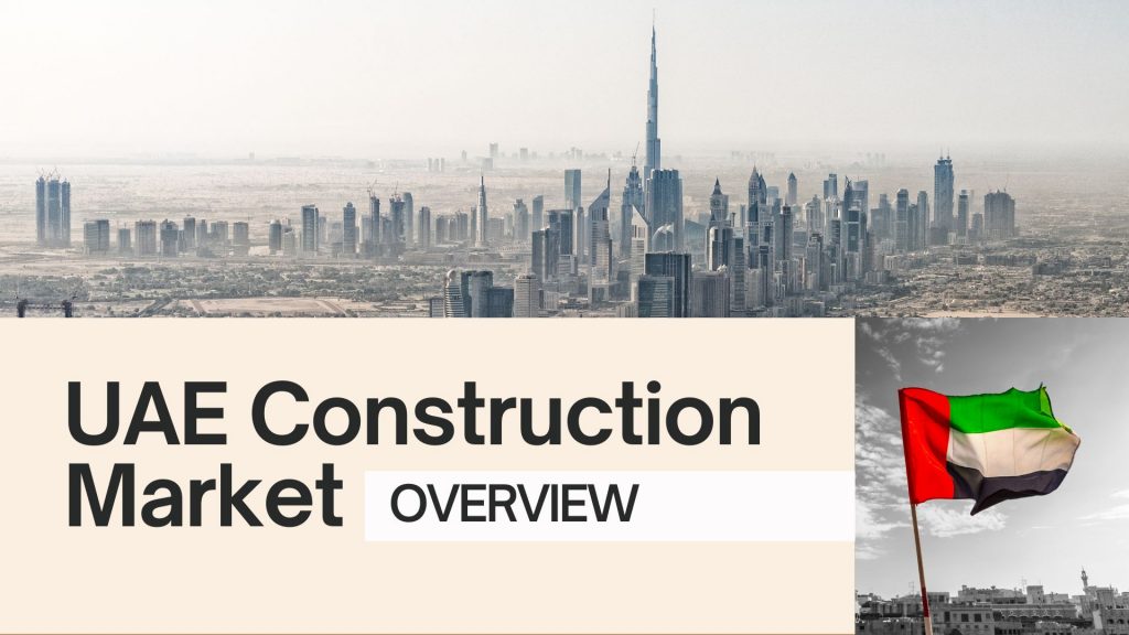 This image contains a building view of UAE and a flag of UAE. This image contains the following meta text: UAE Construction market overview.