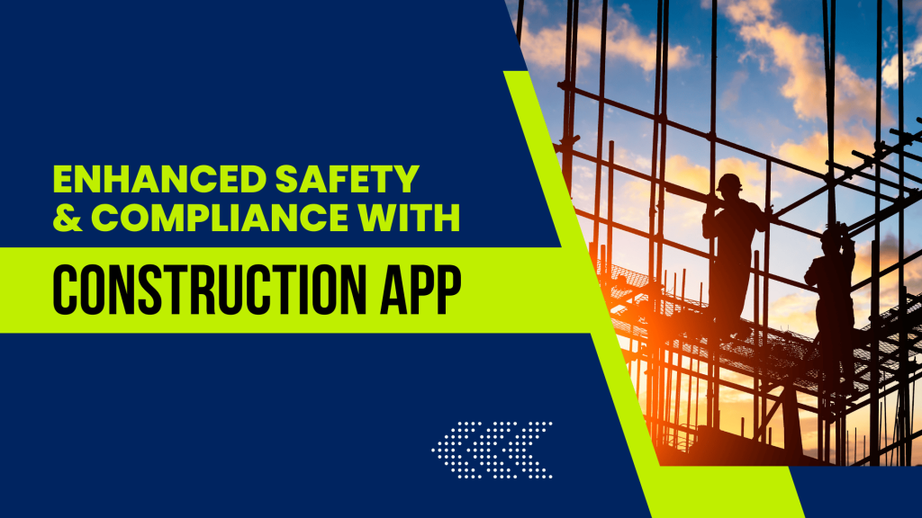 In this image there is a construction site with two labor. This image contains the following meta text: Enhanced safety & compliance with construction app.