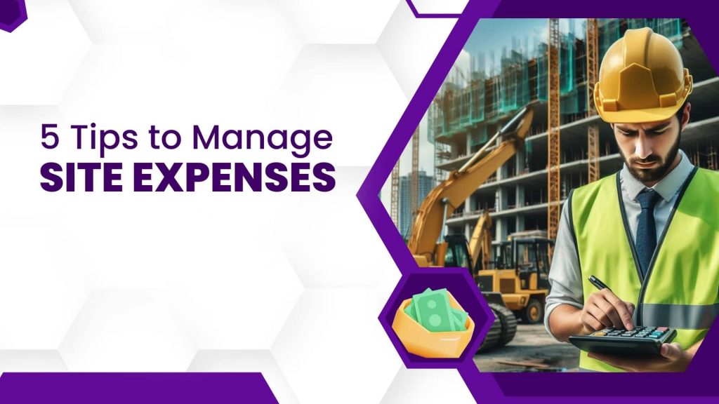 This image contains a man calculating construction site expenses. This image as the following meta text: 5 Tips to Manage Site Expenses. 