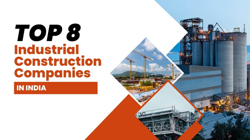 This image has site of industrial construction site. This image has the following meta text: Top 8 Industrial Construction Companies in India