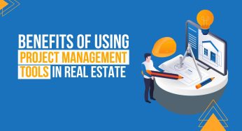 Benefits of Implementing Project Management Tools in Real Estate