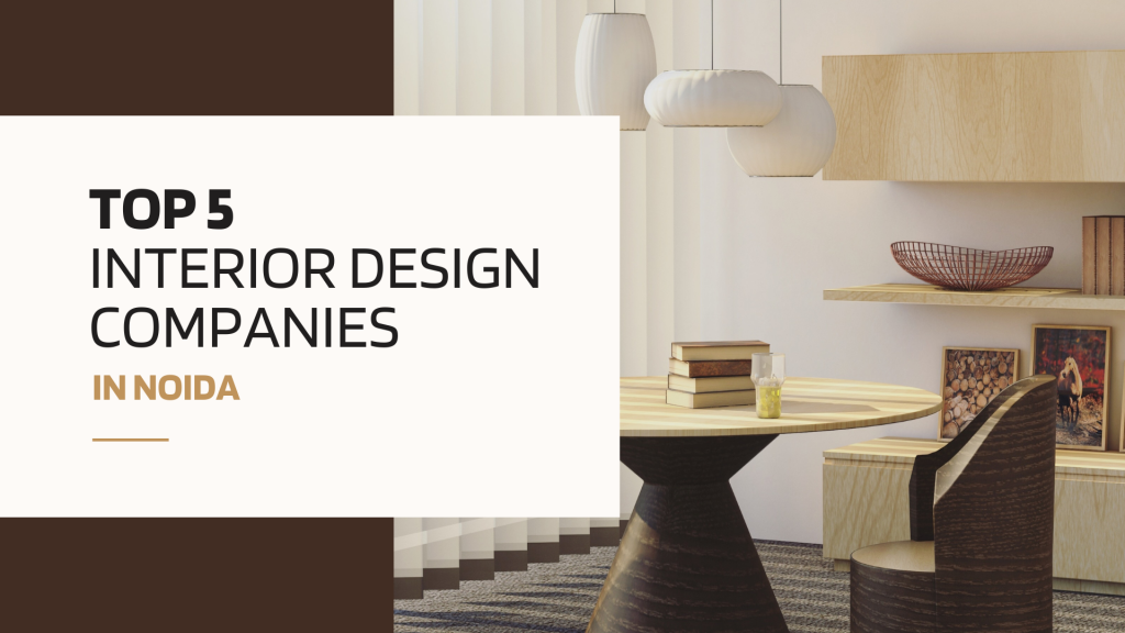 This image contains an interior design space. This image has the following meta text: Top 5 Interior Design Companies in Noida