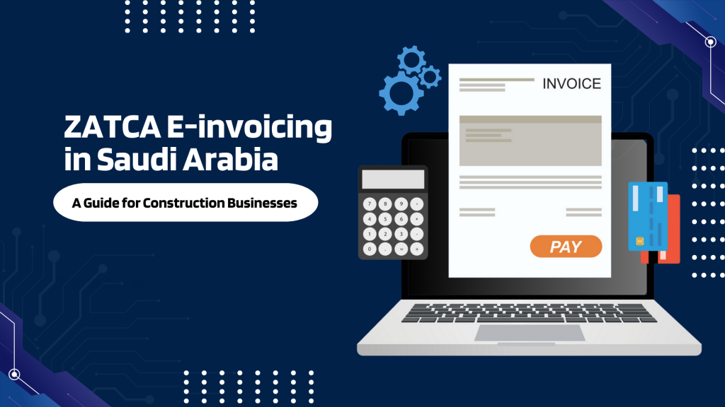 This image represents an e-invoicing system in a laptop. This image contains the following meta text: ZATCA E-invoicing in Saudi Arabia: A Guide for Construction Businesses 