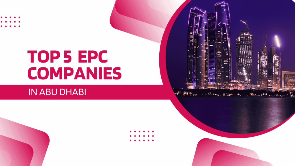 This image has a picture of a UAE. This image has the following meta text: Top 5 EPC Companies in Abu Dhabi