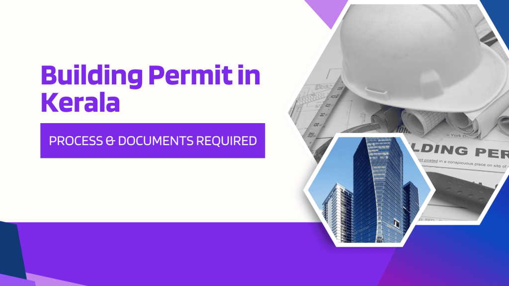 This image contains a building permit and an image of a building. This image has the following meta text: Building Permit in Kerala: Process & Documents Required