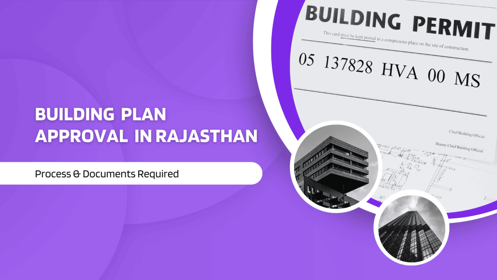 This image contains a building permit and image of buildings. This image has the following meta text: Building Plan Approval in Rajasthan: Process & Documents Required