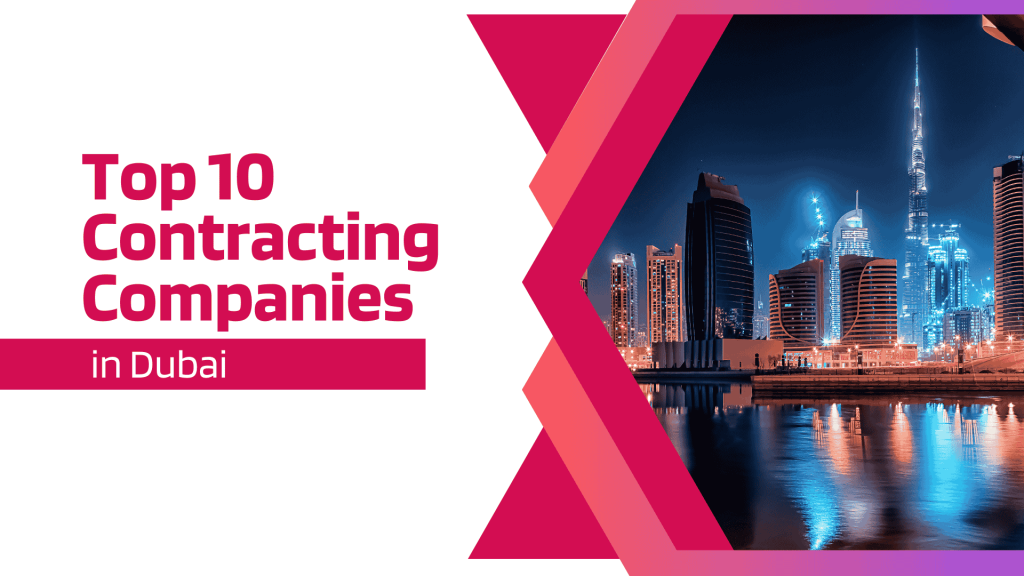 This image contains a view of Dubai. This image has the following meta text: Top 10 Contracting Companies in Dubai