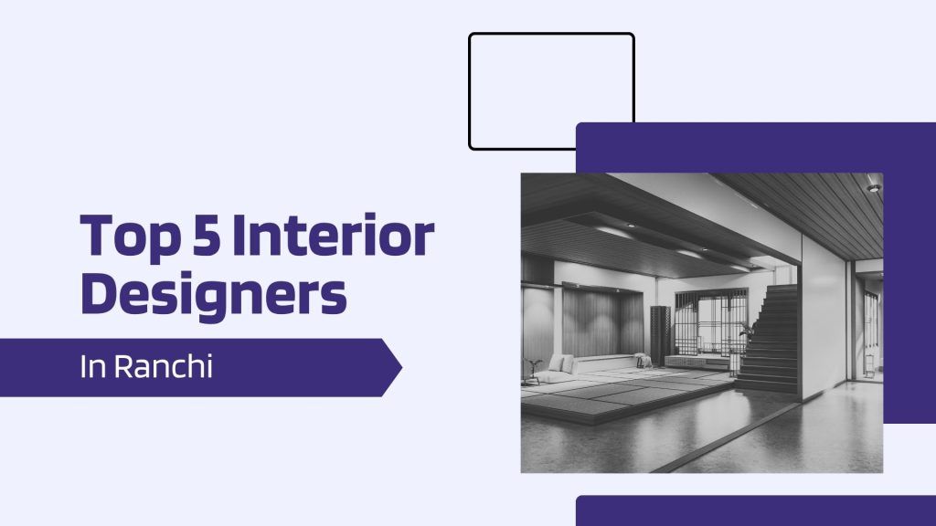 This image contains a interior design view. This image has the following meta text: Top 5 Interior Designers in Ranchi