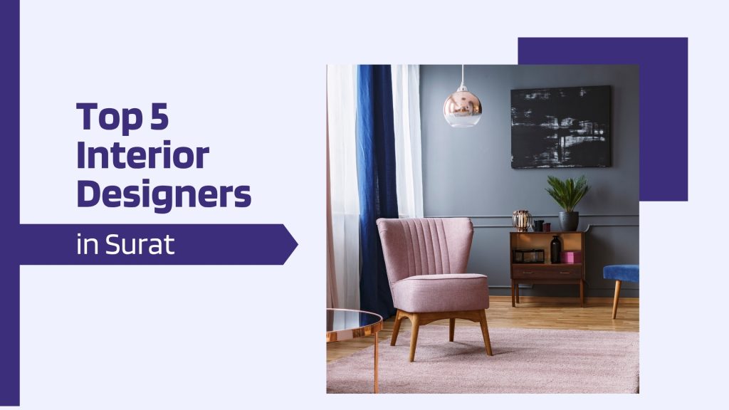 This image has a view of aesthetic interior design. This image has the following meta text: Top 5 Interior Designers in Surat