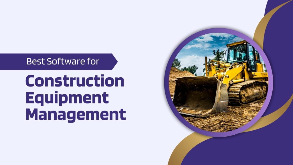 This image has a bulldozer. This image has the following meta text: Best Software for Construction Equipment Management