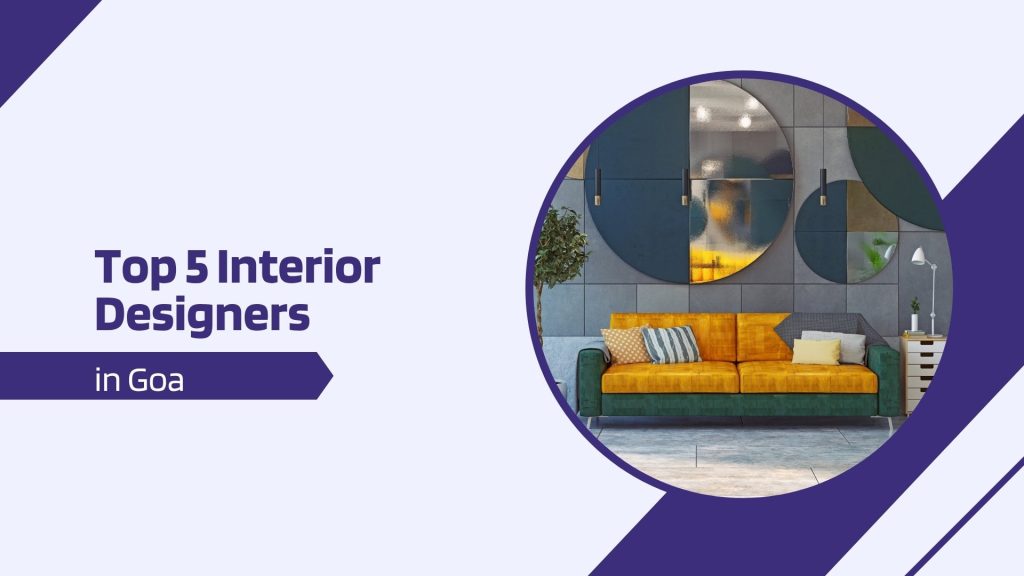 This image has a living room. This image has the following meta text: Top 5 Interior Designers in Goa​ 