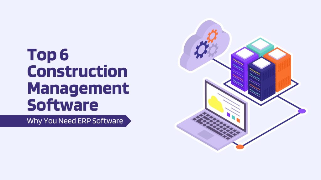 This image has a laptop and representation of a software. This image has the following met a text: Top 6 Construction Management Software (July 2025)