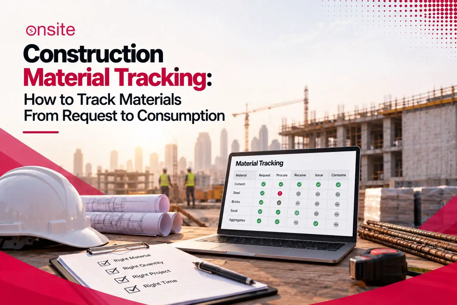 Construction Material Tracking: How to Track Materials From Request to Consumption