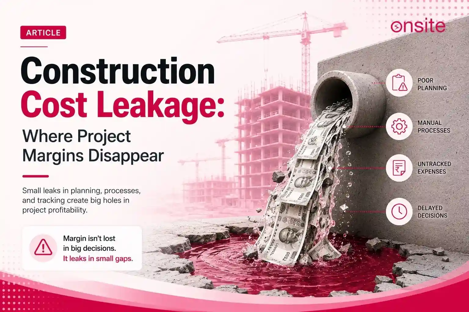 Construction Cost Leakage: Where Project Margins Disappear
