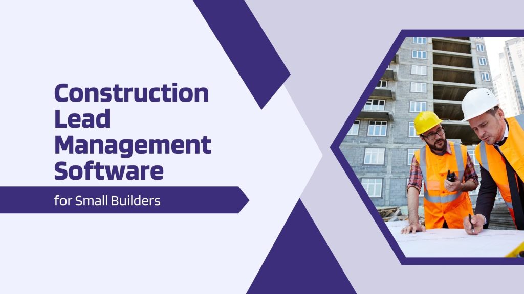 This image has two labor at a construction site. This image has the following meta text: Construction Lead Management Software That Helps Contractors Win More Projects