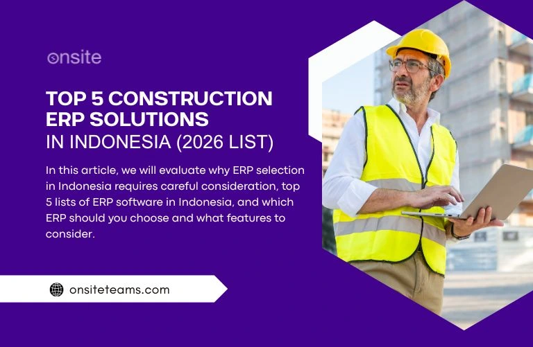 This image has a supervisor standing at a construction site with a laptop. This image has the following meta text: Top 5 construction ERP Solutions in Indonesia (2026 List)