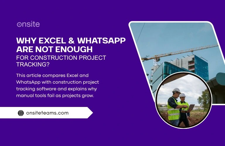 This image has a construction site and subcontractor. This image has the following met atext: Why Excel & WhatsApp Are Not Enough for Construction Project Tracking?
