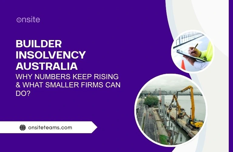 This image has a construction site. This image has the following meta text:; Builder Insolvency Australia: Why Numbers Keep Rising & What Smaller Firms Can Do