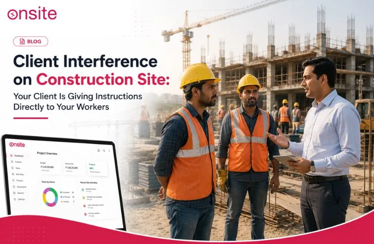 This image has a client and workers on a construction site. This image has the following meta text: Client Interference on Construction Site: Your Client Is Giving Instructions Directly to Your Workers